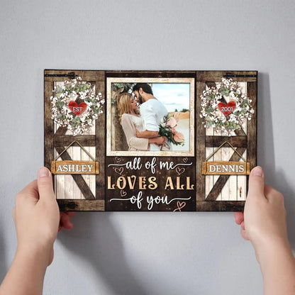 Personalized Photo Canvas Prints, Gifts For Couples, Anniversary Gifts For Husband, Gifts For Wife, All Of Me Love All Of You Dem Canvas