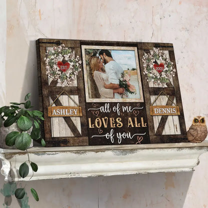 Personalized Photo Canvas Prints, Gifts For Couples, Anniversary Gifts For Husband, Gifts For Wife, All Of Me Love All Of You Dem Canvas