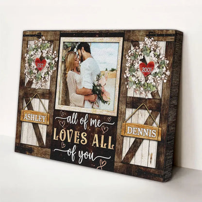 Personalized Photo Canvas Prints, Gifts For Couples, Anniversary Gifts For Husband, Gifts For Wife, All Of Me Love All Of You Dem Canvas