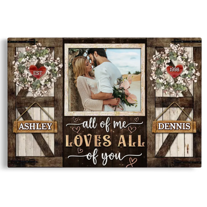 Personalized Photo Canvas Prints, Gifts For Couples, Anniversary Gifts For Husband, Gifts For Wife, All Of Me Love All Of You Dem Canvas