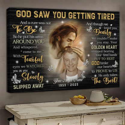 Memorial Canvas Prints - Personalized Canvas Prints - God Saw You are Getting Tired