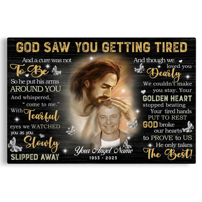Memorial Canvas Prints - Personalized Canvas Prints - God Saw You are Getting Tired