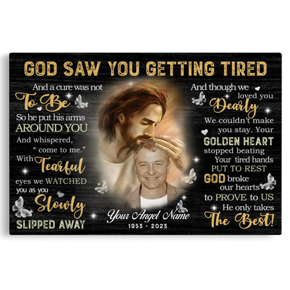 Memorial Canvas Prints - Personalized Canvas Prints - God Saw You are Getting Tired