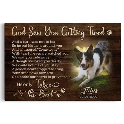 Personalized Photo Canvas Prints, Dog Loss Gifts, Pet Memorial Gifts, Dog Sympathy, God Saw You Getting Tired Dem Canvas